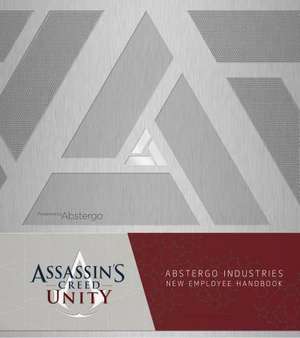 Assassin's Creed Unity: Abstergo Entertainment: Employee Handbook de Christie Golden