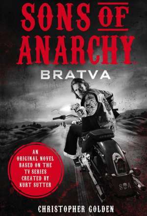 Sons of Anarchy - Bratva de Christopher Golden