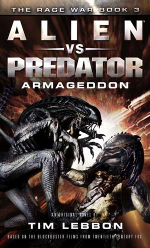 Alien vs. Predator - Armageddon de Tim Lebbon