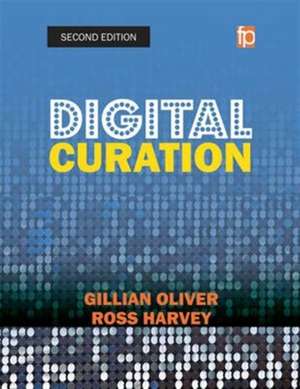 Digital Curation: A How-to-do-it Manual de Ross Harvey