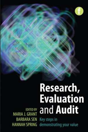 Research, Evaluation and Audit: Key Steps in Demonstrating Your Value de Maria J. Grant