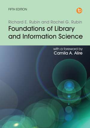 Foundations of Library and Information Science de Richard E. Rubin