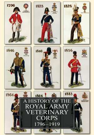 A History of the Royal Army Veterinary Corps 1796-1919 de Frederick Smith