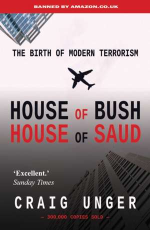 House of Bush House of Saud de Craig Unger