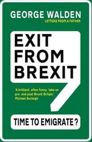 Exit from Brexit de GEORGE WALDEN