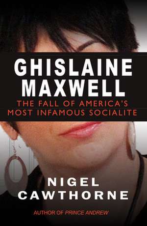 Ghislaine Maxwell de Nigel Cawthorne