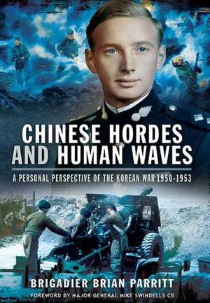 Chinese Hordes and Human Waves de Brigadier Brian Parritt CBE CNI