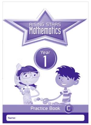 Rising Stars Mathematics Year 1 Practice Book C de Paul Broadbent