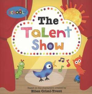 The Talent Show de Ellen Crimi-Trent