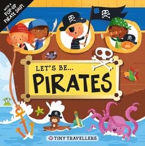 Let's Be... Pirates de Roger Priddy