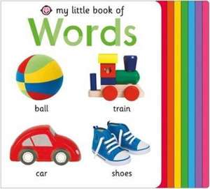 Priddy, R: My Little Book of Words de Roger Priddy