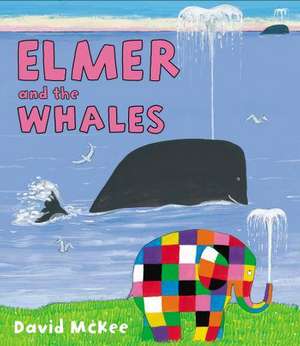 Elmer and the Whales de David McKee