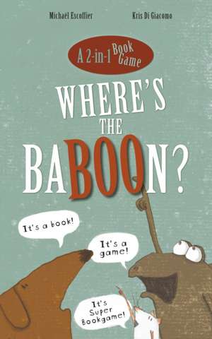 Escoffier, M: Where's the BaBOOn? de Michael Escoffier