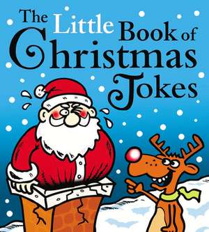 The Little Book of Christmas Jokes de Nigel Baines