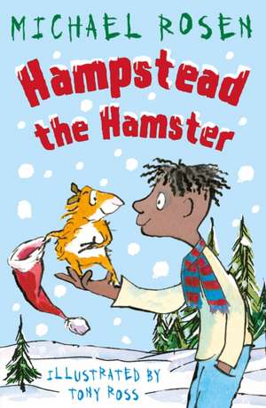 Hampstead the Hamster de Michael Rosen