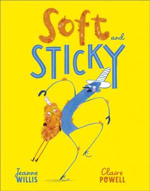 Soft and Sticky de Jeanne Willis