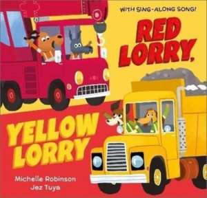 Red Lorry, Yellow Lorry de Michelle Robinson