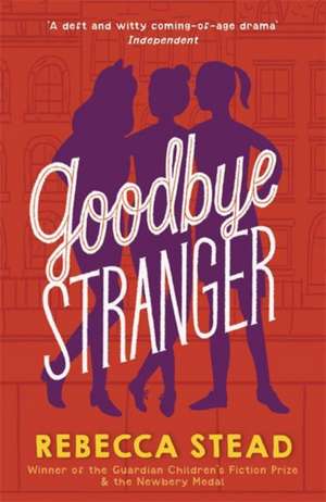 Stead, R: Goodbye Stranger