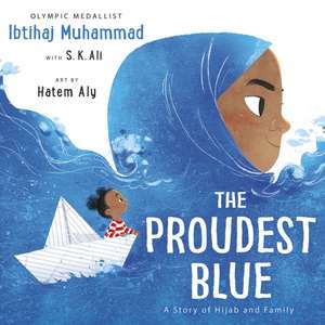 The Proudest Blue de Ibtihaj Muhammad