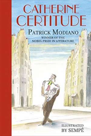 Modiano, P: Catherine Certitude de Patrick Modiano