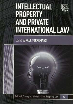 Intellectual Property and Private International Law de Paul Torremans