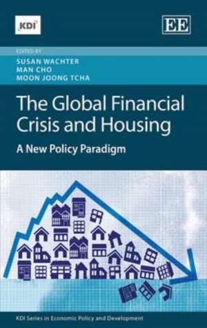 The Global Financial Crisis and Housing – A New Policy Paradigm de Susan Wachter