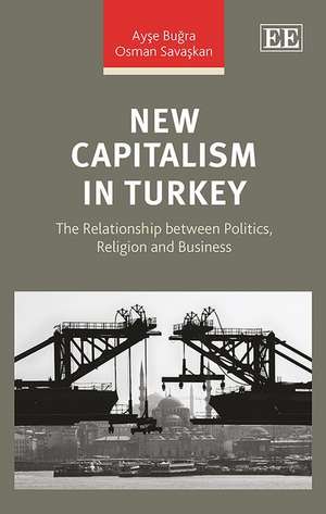 New Capitalism in Turkey de Ayse Bugra