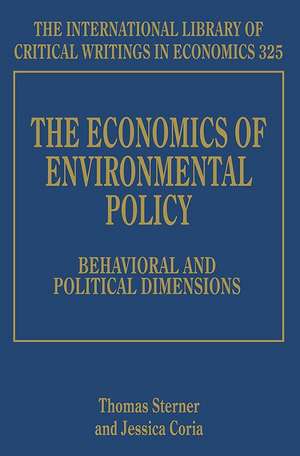 The Economics of Environmental Policy – Behavioral and Political Dimensions de Thomas Sterner