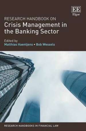 Research Handbook on Crisis Management in the Banking Sector de Matthias Haentjens