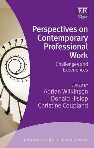 Perspectives on Contemporary Professional Work – Challenges and Experiences de Adrian Wilkinson