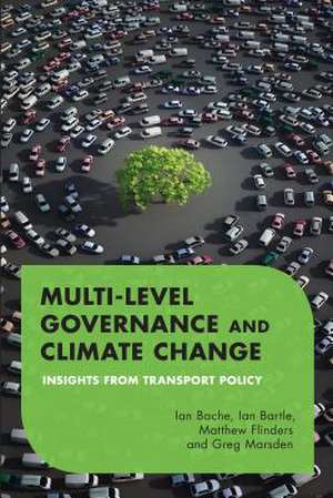 Multilevel Governance and Climate Change de Ian Bache