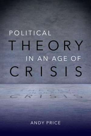 POLITICAL THEORY IN AN AGE OF de Andy Price