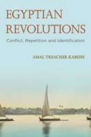 Egyptian Revolutions de Amal Treacher Kabesh