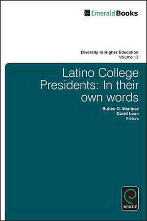 Latino College Presidents – In Their Own Words de David J. Leon