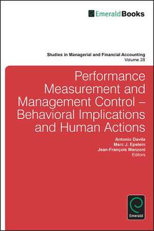 Performance Measurement and Management Control – Behavioral Implications and Human Actions de Antonio Davila