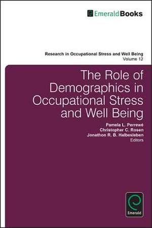 The Role of Demographics in Occupational Stress and Well Being de Pamela L. Perrewé