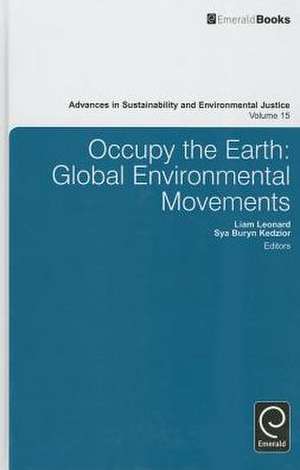 Occupy the Earth – Global Environmental Movements de Liam Leonard