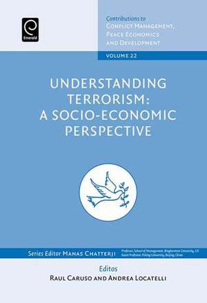 Understanding Terrorism – A Socio–Economic Perspective de Raul Caruso