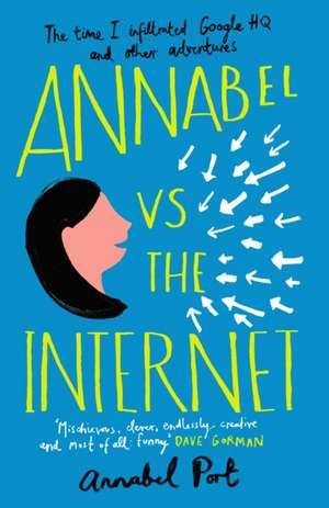 Annabel vs the Internet de Annabel Port