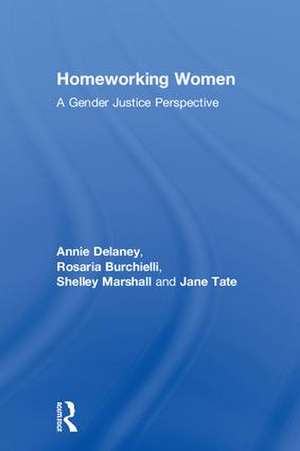 Homeworking Women: A Gender Justice Perspective de Annie Delaney