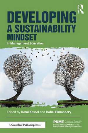 Developing a Sustainability Mindset in Management Education de Kerul Kassel