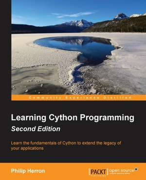 Learning Cython Programming Second Edition de Philip Herron