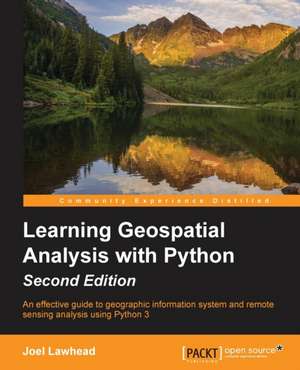 Learning GeoSpatial Analysis with Python de Joel Lawhead