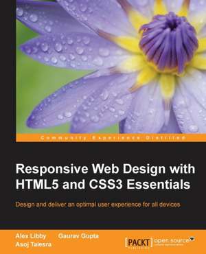 Responsive Web Design with HTML5 and CSS3 Essentials de Asoj Talesra