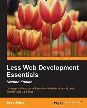 Less Web Development Essentials - Second Edition de Bass Jobsen