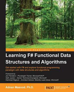 Learning F# Functional Data Structures and Algorithms de Adnan Masood