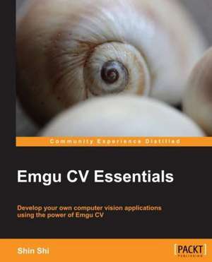 Emgu CV Essentials de Shin Shi