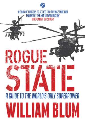 Rogue State: A Guide to the Worlds Only Superpower de William Blum