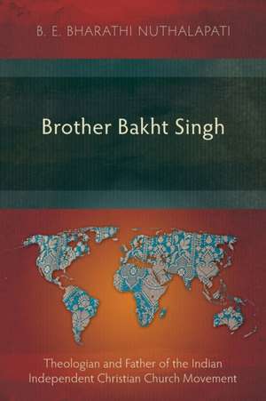 Brother Bakht Singh de B E Bharathi Nuthalapati