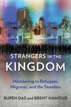 Strangers in the Kingdom de Rupen Das